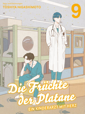 cover image of DIE FRÜCHTE DER PLATANE, Band 9--EIN KINDERARZT MIT HERZ
